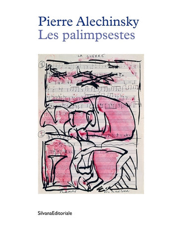Pierre Alechinsky. Les palimpsestes.