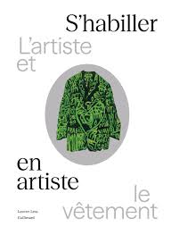 S'habiller en artiste. L'artiste et le vêtement.