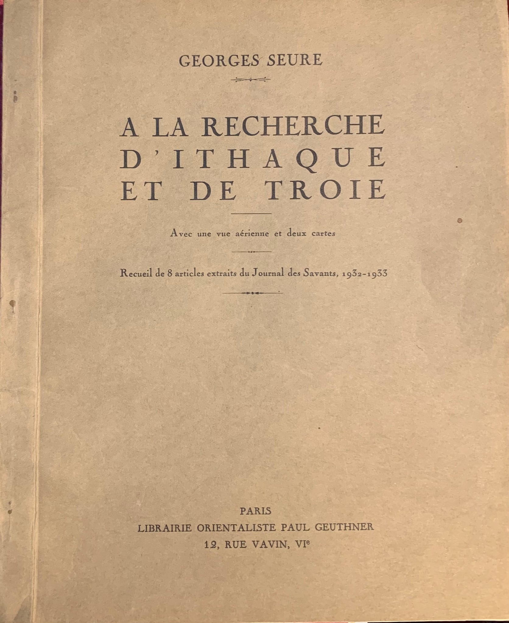 A la recherche d'Ithaque et de Troie. Recueil de 8 articles extraits du Journal des Savants, 1932-1933