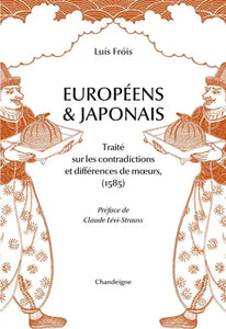 Européens et japonais. Traité sur les contradictions et différences de moeurs (1585).