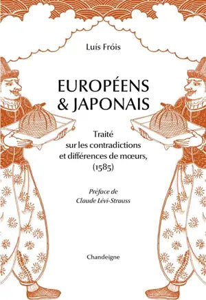 Européens et japonais. Traité sur les contradictions et différences de moeurs (1585).