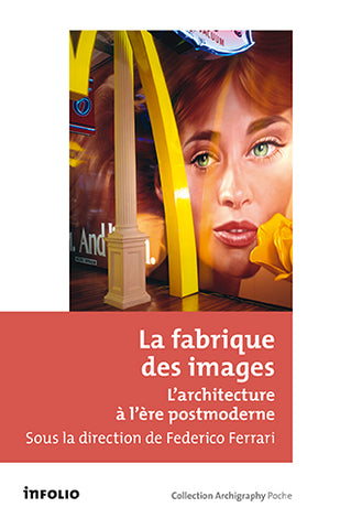 The Image Factory. Architecture in the Postmodern Era.
