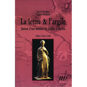 La Lettre et l'argile: autour d'une semaine de fouilles à Myrina.