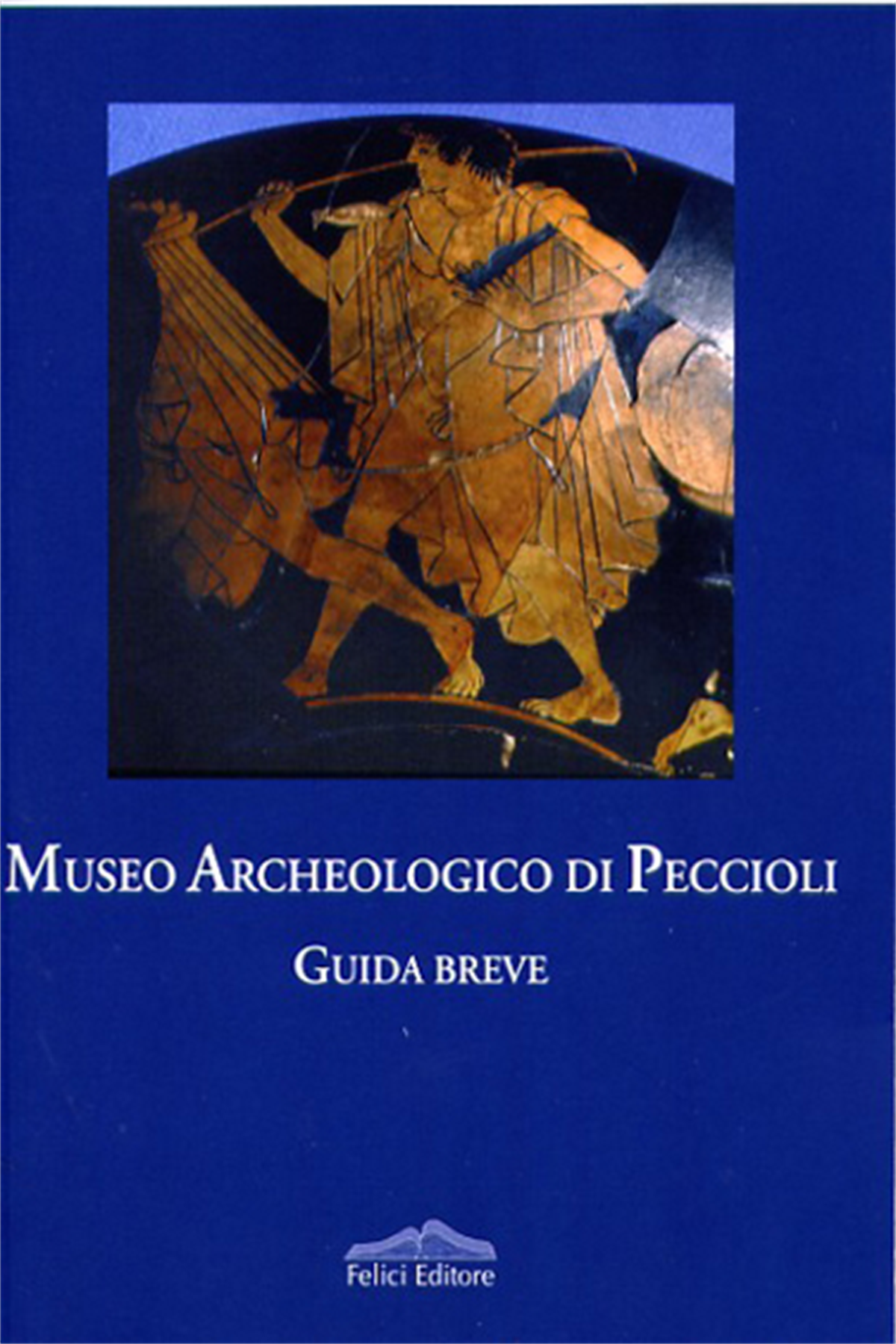 The Peccioli Archaeological Museum: A Short Guide.
