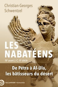 Les Nabatéens. IVe avant J.C. - IIe siècle.