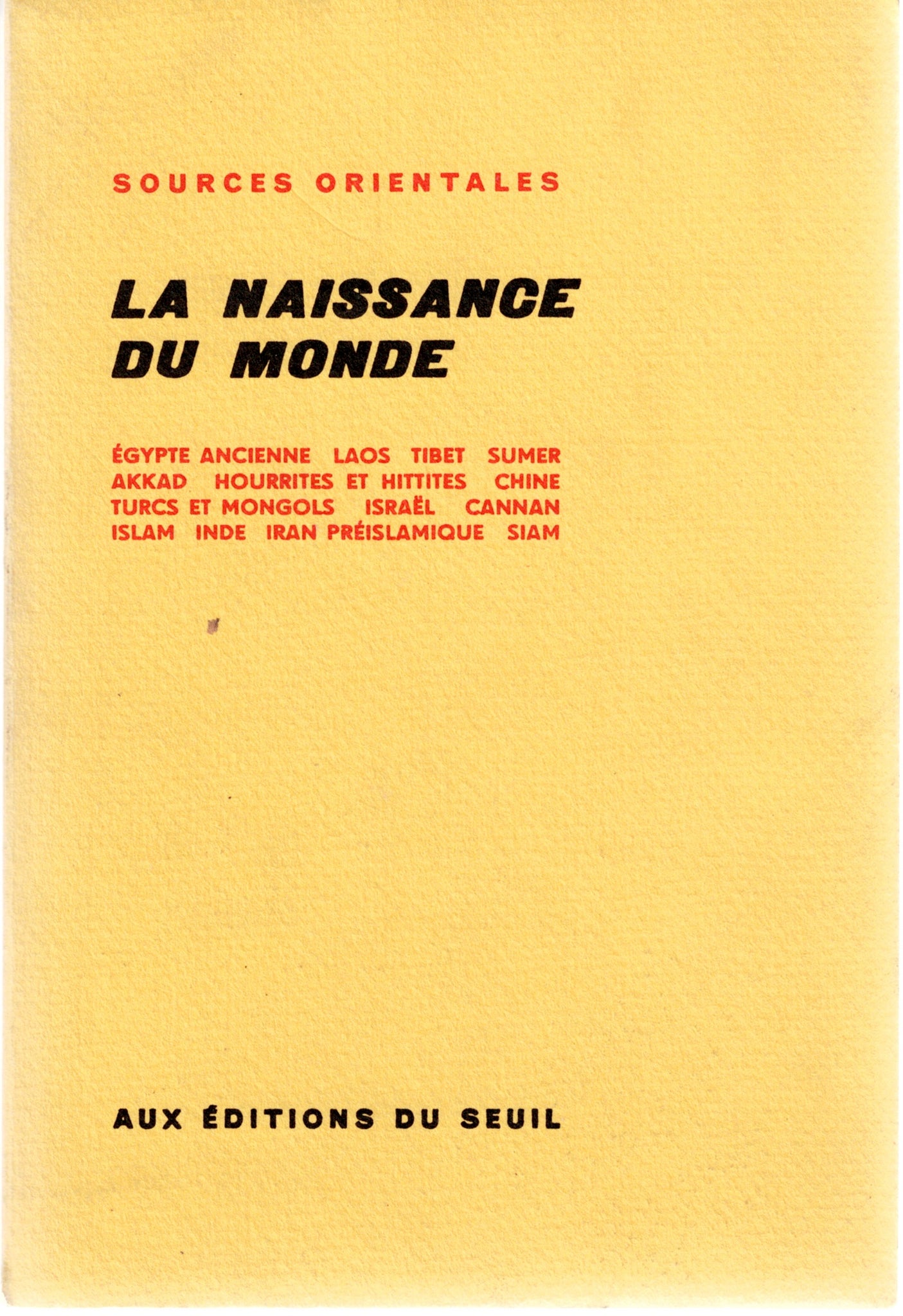 La naissance du monde. Sources orientales 1.