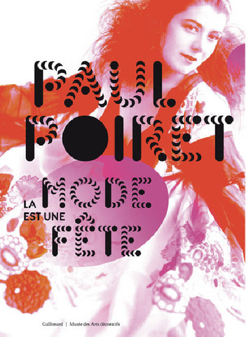 Paul Poiret. La mode est une fête.