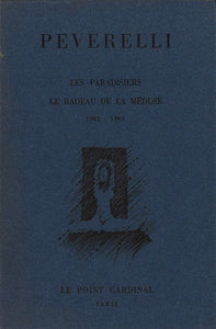 Peverelli. Les paradisiers. Le radeau de la méduse. 1962 - 1963.