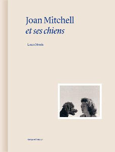 Joan Mitchell et ses chiens.