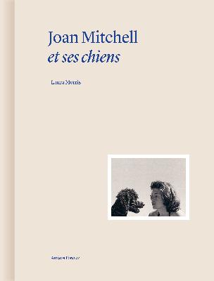 Joan Mitchell et ses chiens.