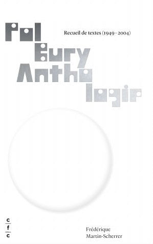 Pol Bury. Anthology. Collection of texts (1949-2004).