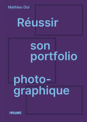 Réussir son portfolio photographique.