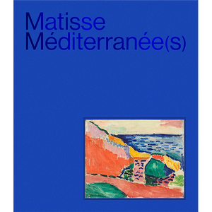 Matisse Méditerranée(s).