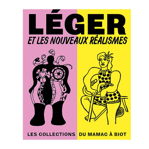 Léger et les nouveaux réalismes. Les collections du Mamac à Biot.