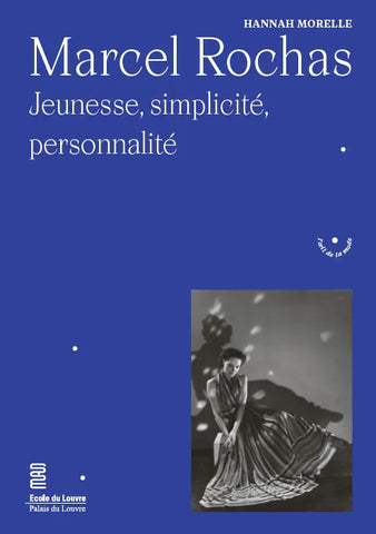 Marcel Rochas. Jeunesse, simplicité, personnalité.
