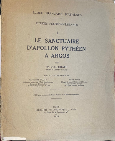 Etudes Péloponnésiennes I: Le sanctuaire d'Apollon Pythéen à Argos.