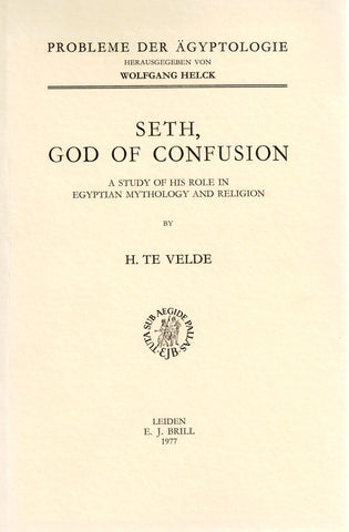Seth, God of Confusion. A study of his role in egyptian mythology and religion.
