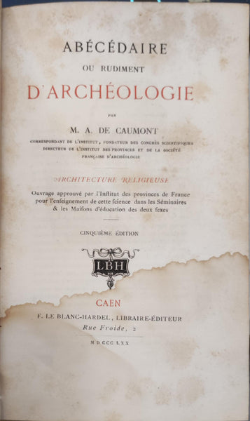 Abécédaire ou rudiment d'archéologie. Architecture religieuse. Deux volumes brochés en un.