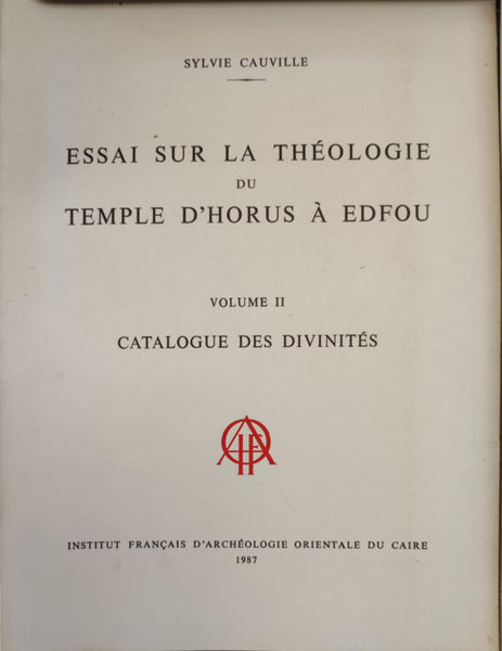 Essai sur la théologie du temple d'Horus à Edfou. Volumes I et II. BiEtud 102.