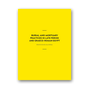 Burial and Mortuary Practices in Late Period and Graeco-Roman Egypt.