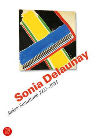 Sonia Delaunay: Atelier Simultané, 1923-1934.