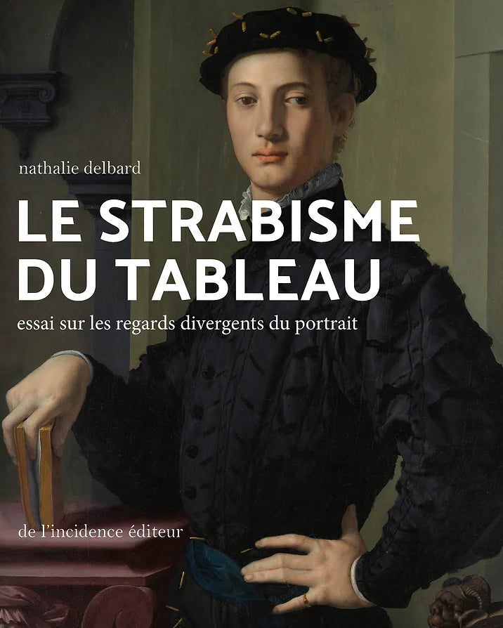 Le strabisme du tableau. Essai sur les regards divergents du portraits.