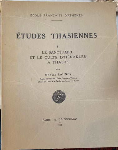 Etudes Thasiennes I: le sanctuaire et le culte d'Héraklès à Thasos.