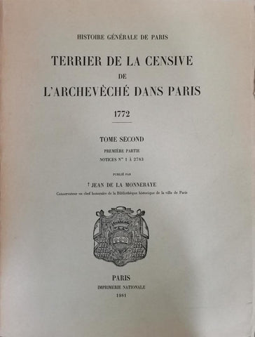 Terrier de la censive de l'archevêché de Paris. 1772. Tome second (première partie notice n° 1 à 2783, deuxème partie notices n°2784 à 5749).