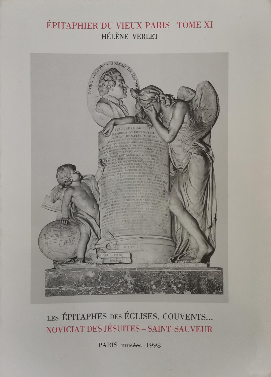 Epitaphier of Old Paris. Volume XI. Jesuit Novitiate - Saint-Sauveur. (Nos. 4850 to 5344).