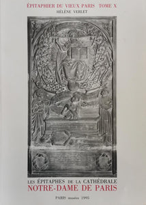 Epitaphier of Old Paris. Volume X. Nptre-Dame de Paris. (Nos. 4448 to 4849).