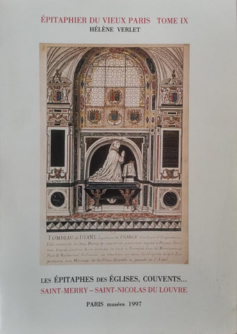 Épitaphier du vieux Paris. Tome IX. Saint-Merry - Saint-Nicolas Du Louvre. (n°3957 à 4447).