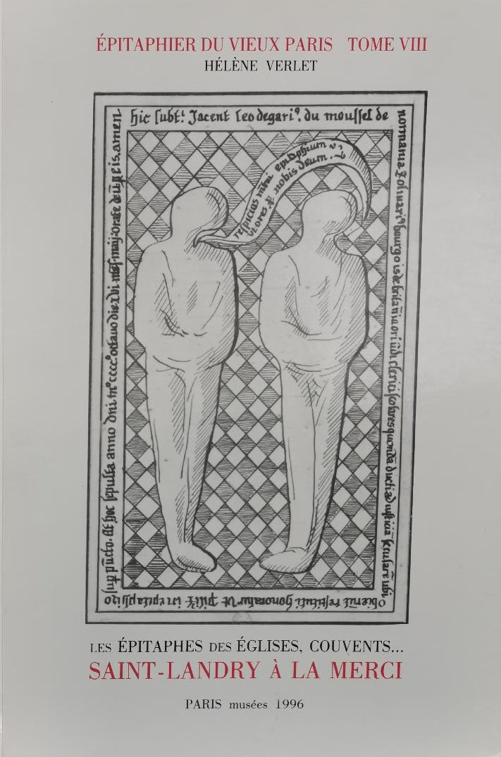 Epitaphier of Old Paris. Volume VIII. Saint-Landry - La Merci. (No. 3638 to 3956)