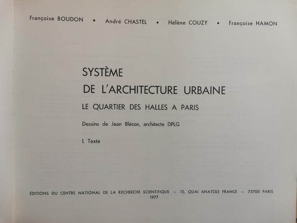 Système de l'architecture urbaine. Le quartier des halles à Paris.