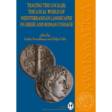 Tracing the Local(s): the Local World of Mediterranean Landscapes in Greek and Roman Coinage.