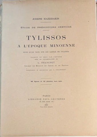 Tylissos à l'époque minoenne, suivi d'une note sur les Larnax de Tylissos. Etude de préhistoire crétoise.