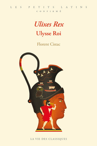 Ulixes Rex. Ulysse Roi.