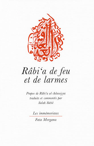 Râbi'a de feu et de larmes.