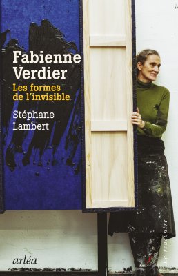 Fabienne Verdier. Les formes de l'invisible.