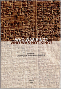 Who was King ? Who was not King ? The Rulers and the Ruled int the Ancient Near East.