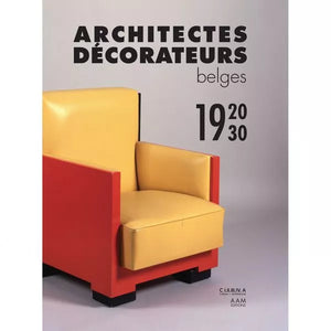 Architectes décorateurs belges 1920-1930.