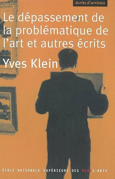 Le dépassement de la problématique de l'art et autres écrits.