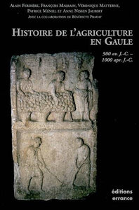 Histoire de l'agriculture en Gaule. 500 av. J.-C.-1000 apr. J.-C.