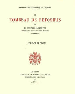 Le Tombeau de Pétosiris. I. Description - II. Textes. III. Vocabulaire et planches. 2 tomes. BiGen 29.