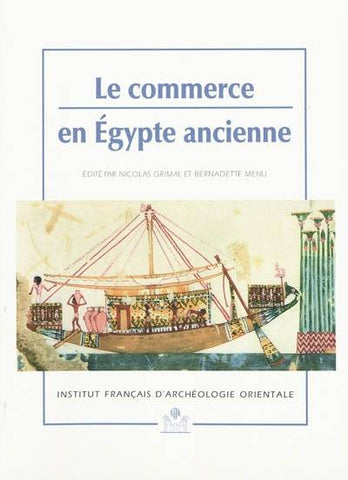 Le commerce en Egypte ancienne. BiEtud 121.