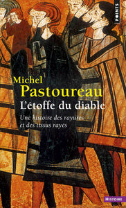 L'Etoffe du diable. Une histoire des rayures et des tissus rayés.