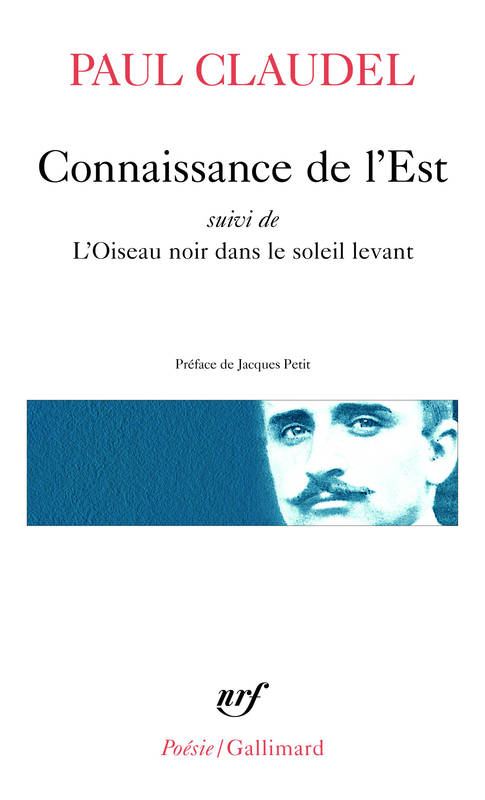 Connaissance de l’Est. Suivi de L’oiseau noir dans le soleil levant.