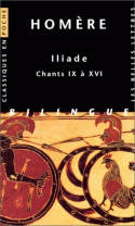 L’Iliade. Chants IX à XVI.