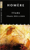 L’Iliade. Chants XVII à XXIV.