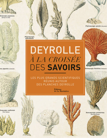 Deyrolle. A la croisée des savoirs. Les plus grands scientifiques réunis autour des planches Deyrolle.