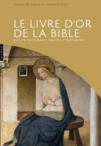 Le Livre d'or de la Bible. Ancien et Nouveau Testaments.